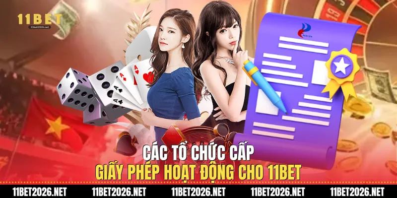 Các tổ chức cấp Giấy phép hoạt động cho 11Bet