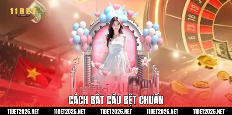 Cách bắt cầu bệt chuẩn