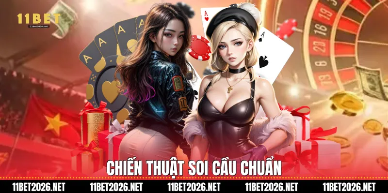 Chiến thuật soi cầu chuẩn
