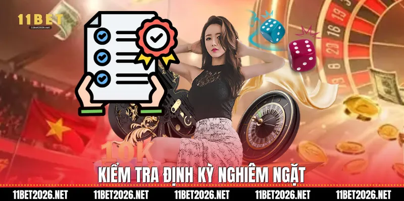 Kiểm tra định kỳ nghiêm ngặt